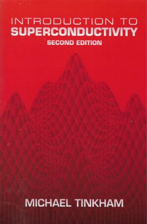 Michael Tinkham: Introduction to Superconductivity