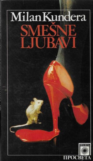 Milan Kundera: Smešne ljubavi