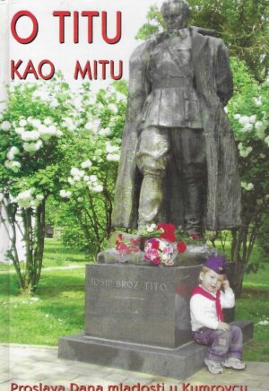 O Titu kao mitu: proslava Dana mladosti u Kumrovcu