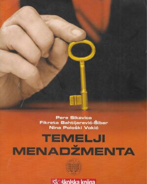 Pere Sikavica, Fikreta Bahtijarević-Šiber, Nina Pološki Vokić: Temelji menadžmenta