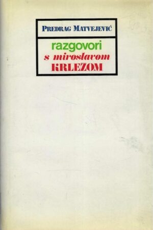 Predrag Matvejević: Razgovori s Krležom