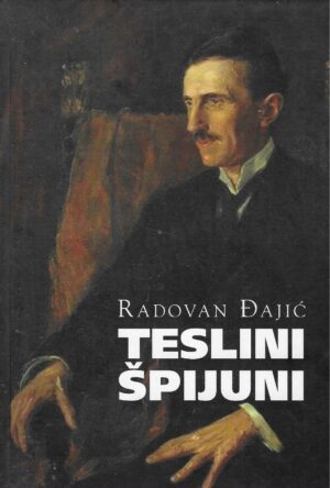 Radovan Đajić: Teslini špijuni