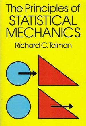Richard C. Tolman: The Principles of Statistical Mechanics