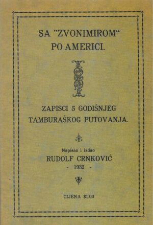 Rudolf Crnković: Sa "Zvonimirom" po Americi