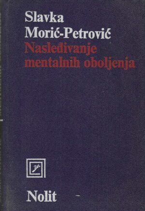 Slavka Morić-Petrović: Nasleđivanje mentalnih oboljenja