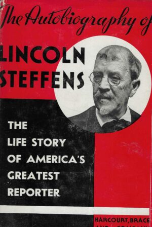 The Autobiography of Lincoln Steffens