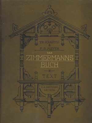 Theodor Krauth & Franz Sales Meyer: Das Zimmermannsbuch - Text
