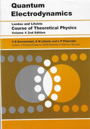 V.B. Berestetskii, E.M. Lifshitz and L.P. Pitaevskii: Quantum electrodynamics