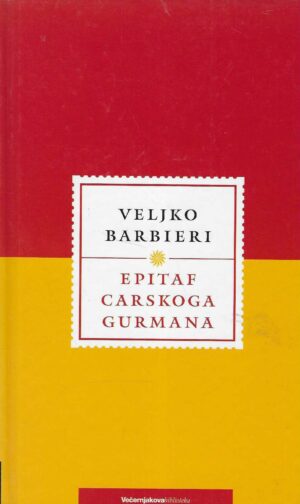 Veljko Barbieri: Epitaf carskoga gurmana