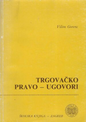 Vilim Gorenc: Trgovačko pravo - ugovori