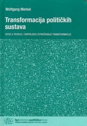 Wolfgang Merkel: Transformacija političkih sustava