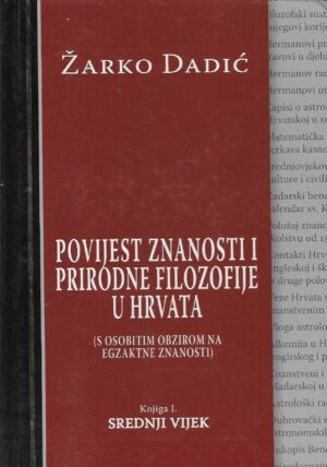 Žarko Dadić: Povijest znanosti i prirodne filozofije u Hrvata