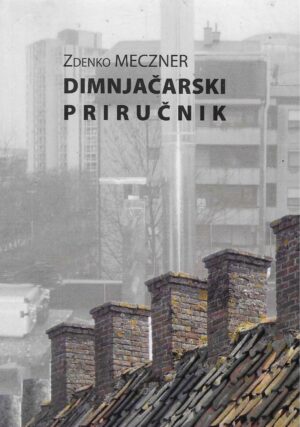 Zdenko Meczner: Dimnjačarski priručnik