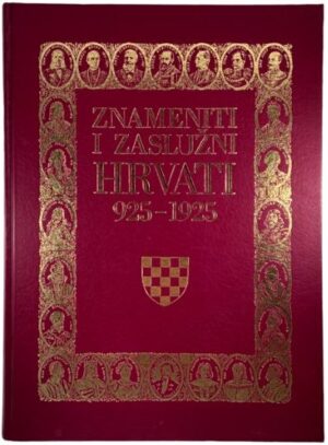 Znameniti i zaslužni Hrvati 925-1925