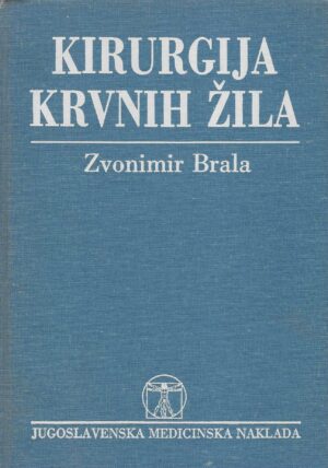 Zvonimir Brala: Kirurgija krvnih žila
