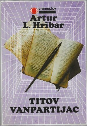 Artur L. Hribar: Titov vanpartijac