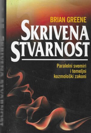 Brian Greene: Skrivena stvarnost