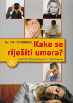 Dr. Joe Fitzibbon: Kako se riješiti umora?