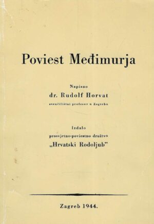 Dr. Rudolf Horvat: Poviest Međimurja