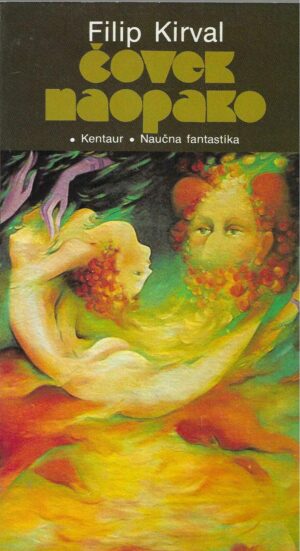 Filip Kirval: Čovek naopako