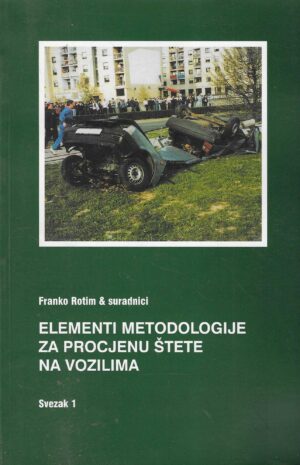 Franko Rotim & suradnici: Elementi metodologije za procjenu štete na vozilima