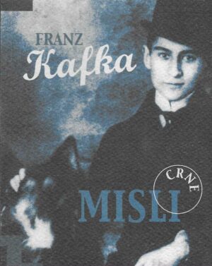 Franz Kafka: Crne misli