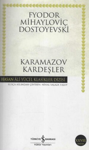 Fyodor Mihayloviç Dostoyevski: Karamazov Kardeşler