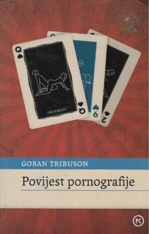 Goran Tribuson: Povijest pornografije