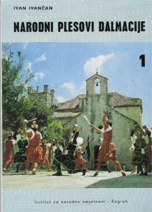 Ivan Ivančan: Narodni plesovi Dalmacije 1
