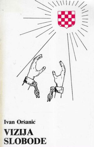 Ivan Oršanić: Vizija slobode