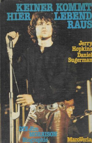 Jerry Hopkins, Danny Sugerman: Keiner kommt hier lebend raus