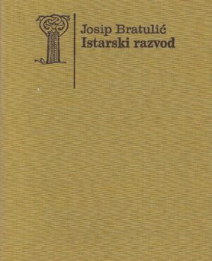 Josip Bratulić: Istarski razvod