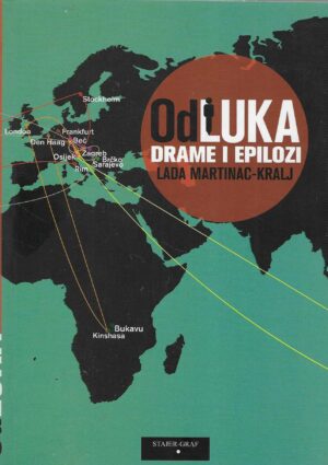 Lada Martinac-Kralj: Odluka - Drame i epilozi