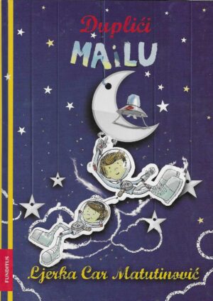 Ljerka Car Matutinović: Duplići Ma i Lu