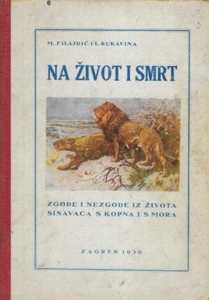 M. Filajdić i I. Rukavina: Na život i smrt
