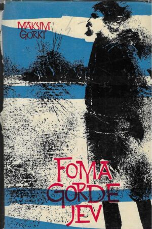 Maksim Gorki: Foma Gordejev