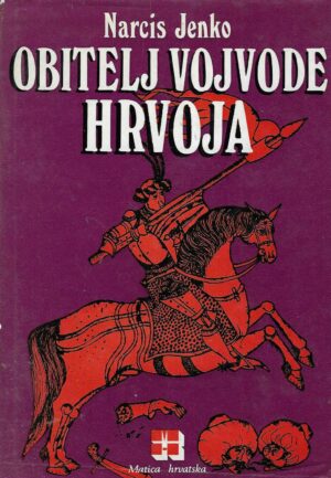 Narcis Jenko: Obitelj vojvode Hrvoja