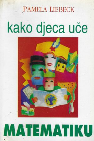 Pamela Liebeck: Kako djeca uče matematiku