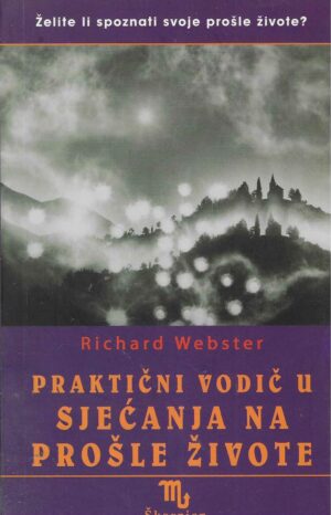 Richard Webster: Praktični vodič u sjećanja na prošle živote