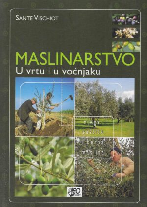 Sante Vischiot: Maslinarstvo u vrtu i u voćnjaku
