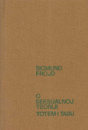 Sigmund Freud: O seksualnoj teoriji / Totem i tabu