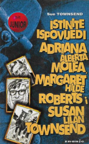 Sue Townsend: Istinite ispovijedi Adriana Alberta Molea, Margaret Hilde Roberts i Susan Lilian Townsend
