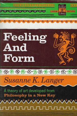 Susanne K. Langer: Feeling and Form
