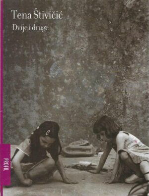 Tena Štivičić: Dvije i druge