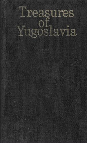 Treasures of Yugoslavia: An encyclopedic touring guide