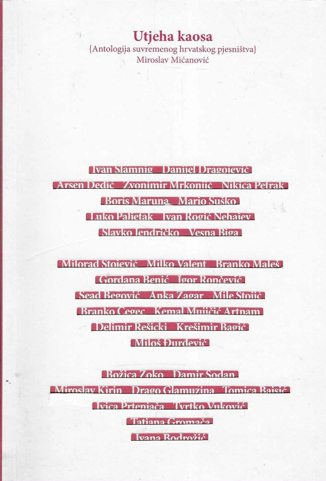 Utjeha kaosa (antologija suvremenog hrvatskog pjesništva)