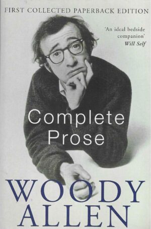 Woody Allen: Complete Prose