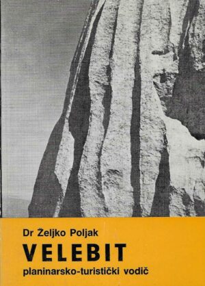 Željko Poljak: Velebit - planinarsko-turistički vodič