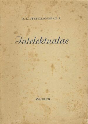 A. D. Sertillanges O. P.: Intelektualac