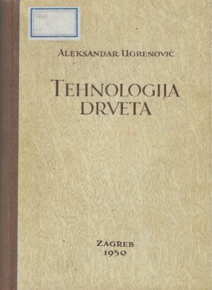 Aleksandar Ugrenović: Tehnologija drveta